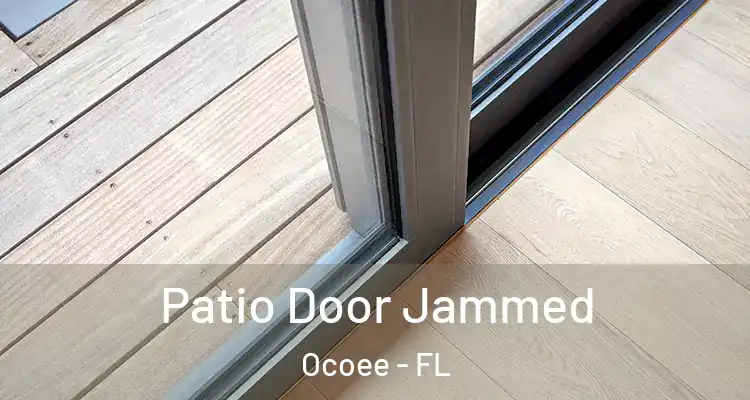 Patio Door Jammed Ocoee - FL