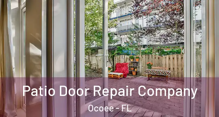 Patio Door Repair Company Ocoee - FL