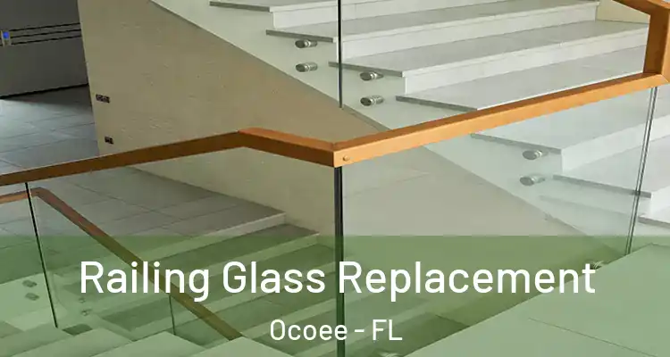Railing Glass Replacement Ocoee - FL