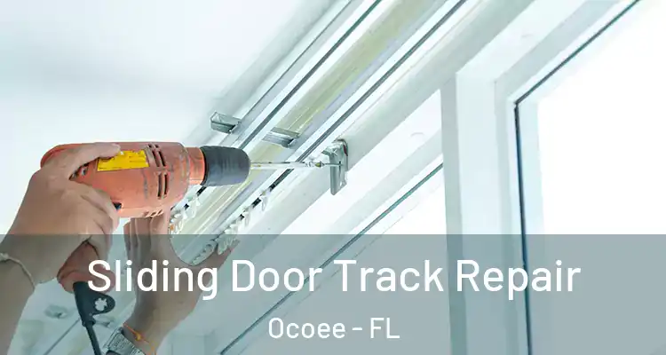 Sliding Door Track Repair Ocoee - FL